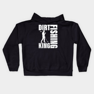 Dirt Fishing King - Metal Detecting Kids Hoodie